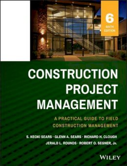 S. Keoki Sears - Construction Project Management - 9781118745052 - V9781118745052