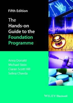Anna Donald - The Hands-on Guide to the Foundation Programme - 9781118767467 - V9781118767467