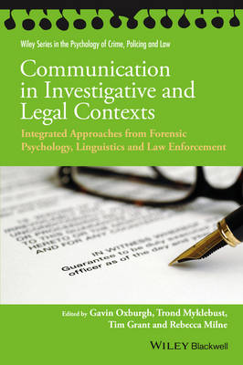 Gavin Oxburgh - Communication in Investigative and Legal Contexts: Integrated Approaches from Forensic Psychology, Linguistics and Law Enforcement - 9781118769225 - V9781118769225
