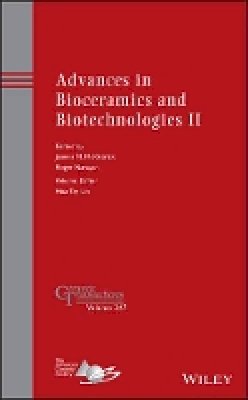 Joanna Mckittrick (Ed.) - Advances in Bioceramics and Biotechnologies II - 9781118771396 - V9781118771396
