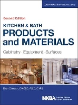 Ellen Cheever - Kitchen & Bath Products and Materials: Cabinetry, Equipment, Surfaces - 9781118775288 - V9781118775288