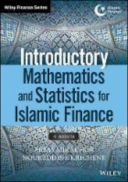 Abbas Mirakhor - Introductory Mathematics and Statistics for Islamic Finance, + Website - 9781118779699 - V9781118779699