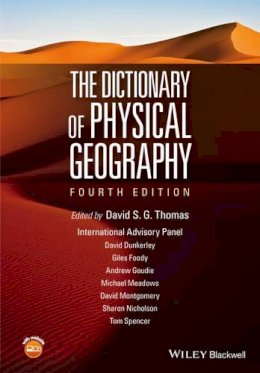 David S. G. Thomas - The Dictionary of Physical Geography - 9781118782347 - V9781118782347