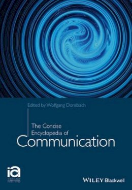 Wolfgang Donsbach - The Concise Encyclopedia of Communication - 9781118789322 - V9781118789322