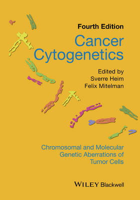 Sverre Heim - Cancer Cytogenetics: Chromosomal and Molecular Genetic Aberrations of Tumor Cells - 9781118795538 - V9781118795538