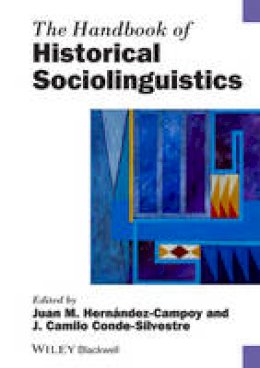 Ju Hern Ndez-Campoy - The Handbook of Historical Sociolinguistics - 9781118798027 - V9781118798027
