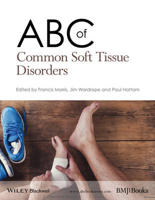 Francis Morris - ABC of Common Soft Tissue Disorders - 9781118799789 - V9781118799789
