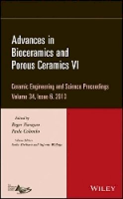 Roger Narayan (Ed.) - Advances in Bioceramics and Porous Ceramics VI, Volume 34, Issue 6 - 9781118807668 - V9781118807668