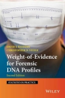 David J. Balding - Weight-of-Evidence for Forensic DNA Profiles - 9781118814550 - V9781118814550