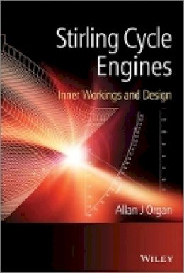 Allan J. Organ - Stirling Cycle Engines: Inner Workings and Design - 9781118818435 - V9781118818435