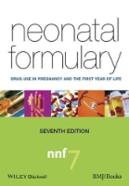 Sean B. Ainsworth - Neonatal Formulary: Drug Use in Pregnancy and the First Year of Life - 9781118819593 - V9781118819593