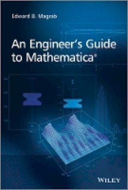 Edward B. Magrab - An Engineer´s Guide to Mathematica - 9781118821268 - V9781118821268