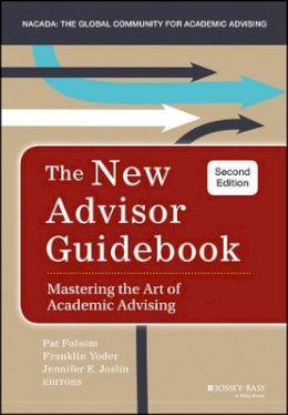 Pat Folsom - The New Advisor Guidebook: Mastering the Art of Academic Advising - 9781118823415 - V9781118823415
