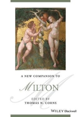 Thomas N. Corns (Ed.) - A New Companion to Milton - 9781118827826 - V9781118827826