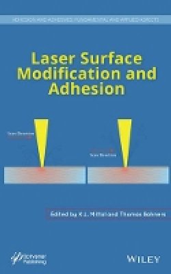 K. L. Mittal - Laser Surface Modification and Adhesion - 9781118831632 - V9781118831632