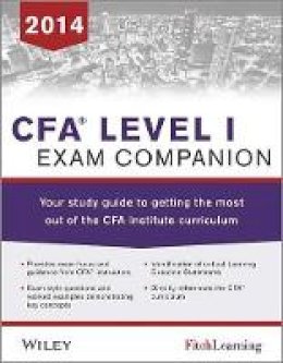 Fitch Learning - CFA level I Exam Companion: The Fitch Learning / Wiley Study Guide to Getting the Most Out of the CFA Institute Curriculum - 9781118832189 - V9781118832189