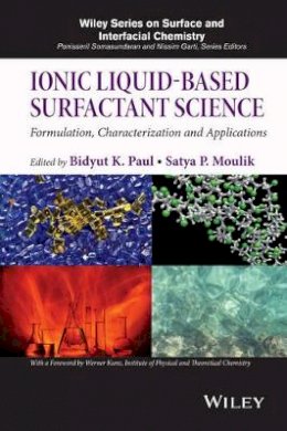 Bidyut K. Paul - Ionic Liquid-Based Surfactant Science: Formulation, Characterization, and Applications - 9781118834190 - V9781118834190