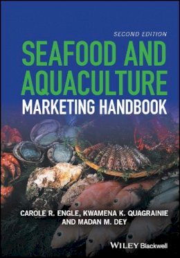 Carole R. Engle - Seafood and Aquaculture Marketing Handbook - 9781118845509 - V9781118845509