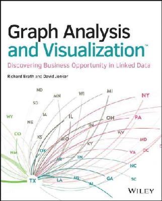 Richard Brath - Graph Analysis and Visualization: Discovering Business Opportunity in Linked Data - 9781118845844 - V9781118845844