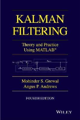 Mohinder S. Grewal - Kalman Filtering: Theory and Practice with MATLAB - 9781118851210 - V9781118851210