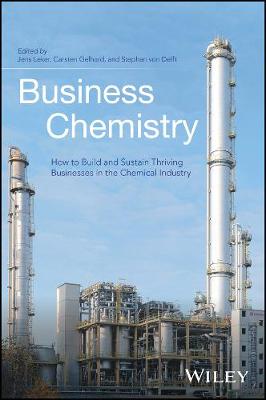 Jens Leker - Business Chemistry: How to Build and Sustain Thriving Businesses in the Chemical Industry - 9781118858493 - V9781118858493