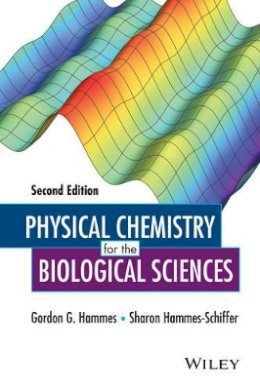 Gordon G. Hammes - Physical Chemistry for the Biological Sciences - 9781118859001 - V9781118859001