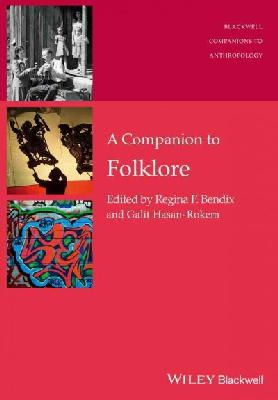 Regina F. Bendix - A Companion to Folklore - 9781118863145 - V9781118863145