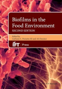 Anthony L. Pometto Iii - Biofilms in the Food Environment - 9781118864142 - V9781118864142