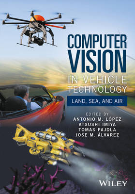 Antonio M. L Pez - Computer Vision in Vehicle Technology: Land, Sea, and Air - 9781118868072 - V9781118868072