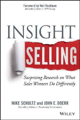 Mike Schultz - Insight Selling: Surprising Research on What Sales Winners Do Differently - 9781118875353 - V9781118875353