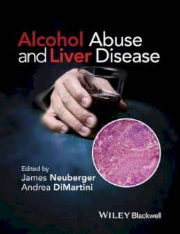 Andrea Dimartini - Alcohol Abuse and Liver Disease - 9781118887288 - V9781118887288