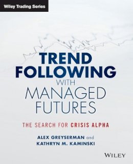Alex Greyserman - Trend Following with Managed Futures: The Search for Crisis Alpha - 9781118890974 - V9781118890974