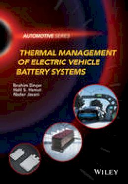 Ibrahim Dinçer - Thermal Management of Electric Vehicle Battery Systems - 9781118900246 - V9781118900246