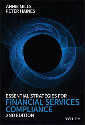 Annie Mills - Essential Strategies for Financial Services Compliance - 9781118906132 - V9781118906132