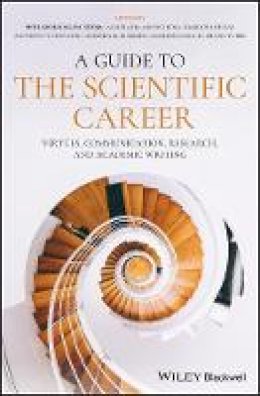 Mohammadali M Shoja - A Guide to the Scientific Career: Virtues, Communication, Research, and Academic Writing - 9781118907429 - V9781118907429