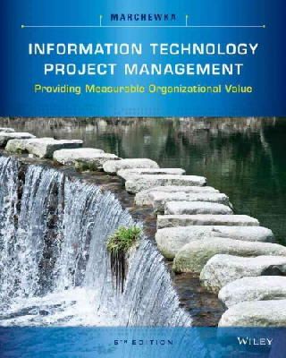 Jack T. Marchewka - Information Technology Project Management: Providing Measurable Organizational Value - 9781118911013 - V9781118911013