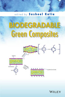 Susheel Kalia - Biodegradable Green Composites - 9781118911099 - V9781118911099