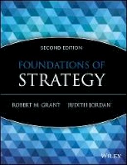 Robert M. Grant - Foundations of Strategy - 9781118914700 - V9781118914700