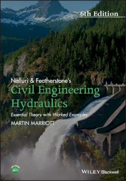 Martin Marriott - Nalluri And Featherstone´s Civil Engineering Hydraulics: Essential Theory with Worked Examples - 9781118915639 - V9781118915639