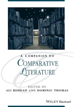 Ali Behdad - A Companion to Comparative Literature - 9781118917350 - V9781118917350