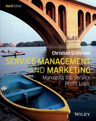 Gronroos, Christian - Service Management and Marketing: Managing the Service Profit Logic - 9781118921449 - V9781118921449