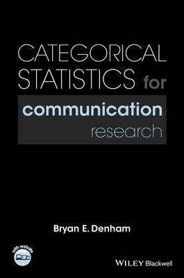 Bryan E. Denham - Categorical Statistics for Communication Research - 9781118927106 - V9781118927106