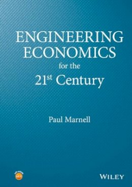 Paul Marnell - Engineering Economics for the 21st Century - 9781118929032 - V9781118929032