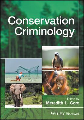 Meredith L. Gore (Ed.) - Conservation Criminology - 9781118935484 - V9781118935484