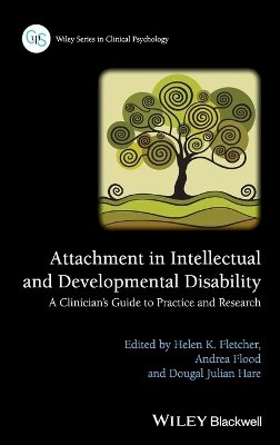Helen K. Fletcher - Attachment in Intellectual and Developmental Disability: A Clinician´s Guide to Practice and Research - 9781118938034 - V9781118938034