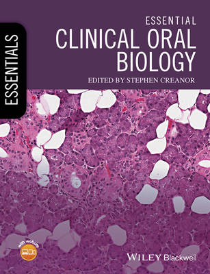 Stephen Creanor - Essential Clinical Oral Biology - 9781118939680 - V9781118939680