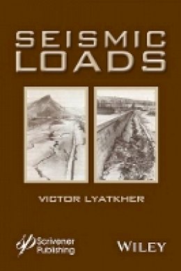 Victor M. Lyatkher - Seismic Loads - 9781118946244 - V9781118946244