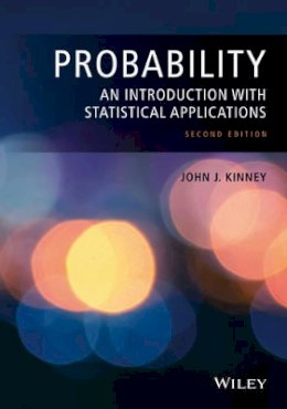 John J. Kinney - Probability: An Introduction with Statistical Applications - 9781118947081 - V9781118947081
