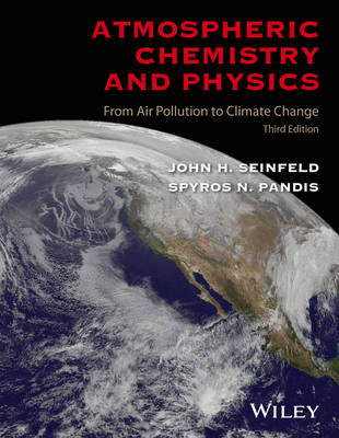 John H. Seinfeld - Atmospheric Chemistry and Physics: From Air Pollution to Climate Change - 9781118947401 - V9781118947401