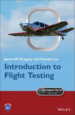 James W. Gregory - Introduction to Flight Testing - 9781118949825 - V9781118949825